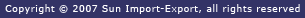Copyright © 2025 Sun Import-Export, all rights reserved